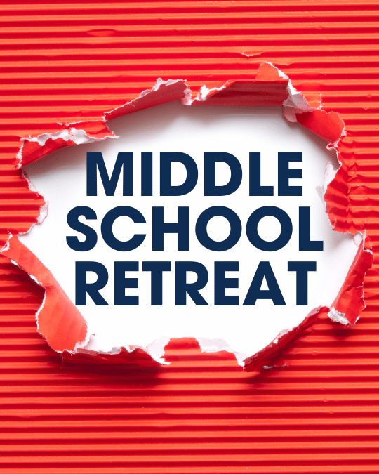 Middle School Retreat