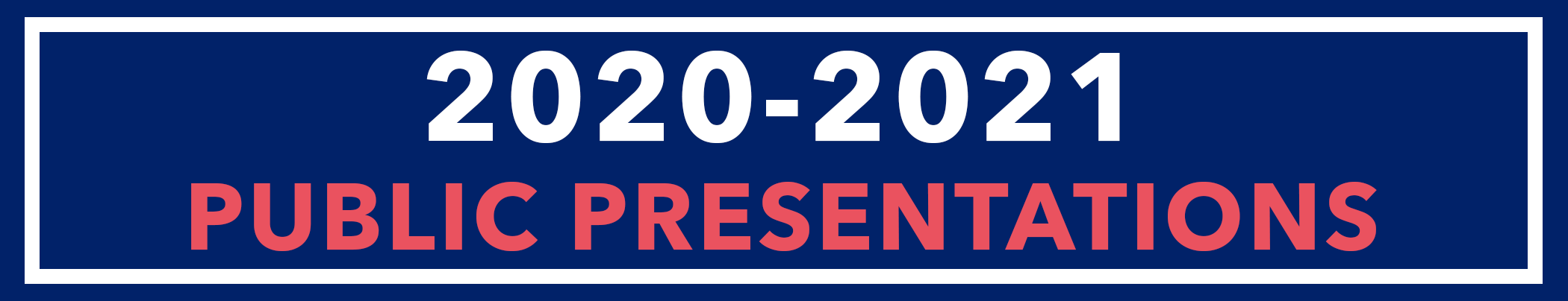 2020-2021 Public Presentations