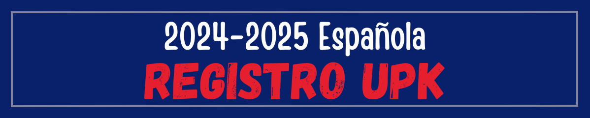 2024-2025 UPK Registration (Spanish)