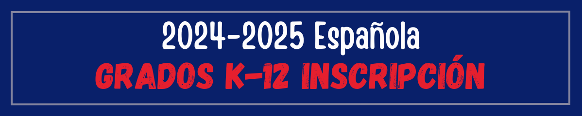 2024-2025 Española grades k-12 registration