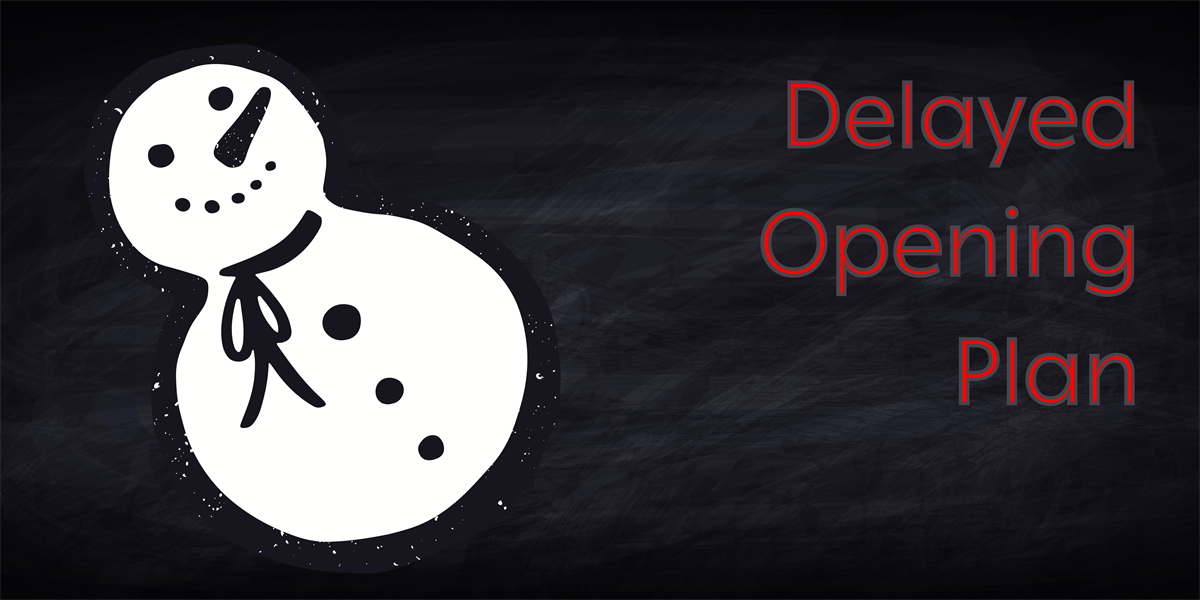 Delayed Opening Plan (English and Spanish)