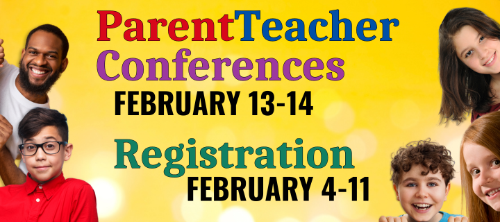 Parent-Teacher Conference and Registration dates