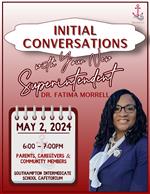  Initial Conversations with Dr. Morrell New Superintendent May 2, 2024 at 6 pm SIS Cafetorium