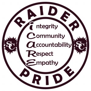 Raider Pride iCARE
i - intergrity
C - community
A - accountability
R - respect
E - empathy