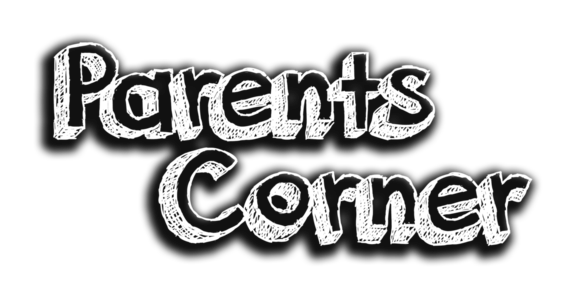 Large black letters with a shadow that reads "Parents Corner".