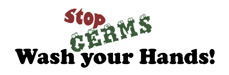 "Stop germs" and "Wash your Hands!". Each in a special font to highlight the message. 'Germs' is in a font with eyes that make each letter mimic a germ.