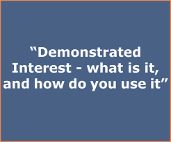 Sign that reads "Demonstrated Interest - What is it, and how do you use it?"