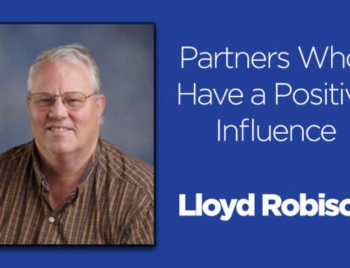 Partners Who Have a Positive Influence: Lloyd Robison