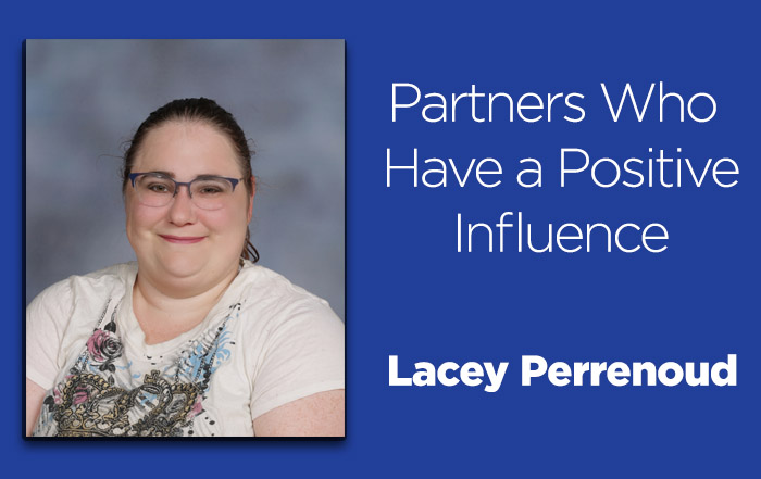 Partners who have a positive influence: Lacey Perrenoud