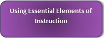 Link to Using Essential Elements of Instruction Link to Using Essential Elements of Instruction