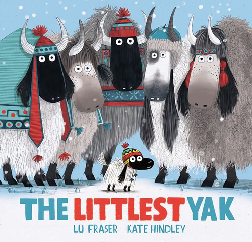 The Littlest Yak by Lu Fraser and Kate Hindley