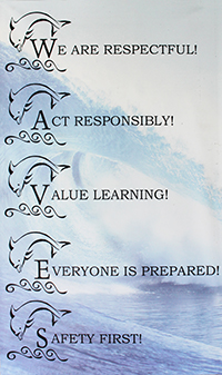 We are respectful, Act responsible, Value Learning, Everyone is Prepared, Safety First.