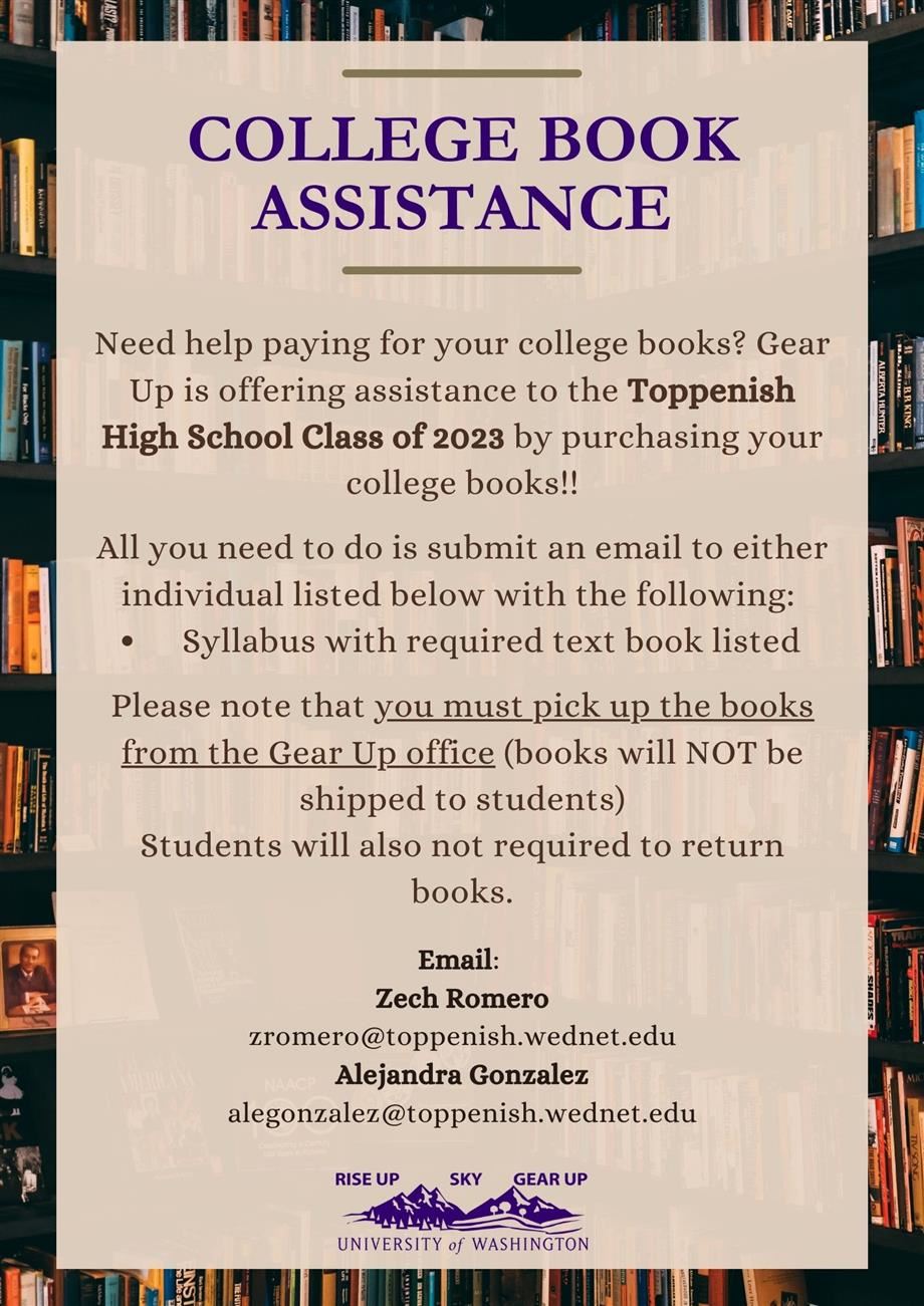 Submit an email to alegonzalez@toppenish.wednet.edu with your required college txt books and have them payed for 