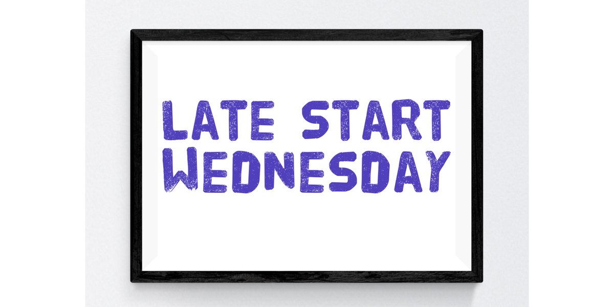 Image of a whiteboard with Late Start Wednesday written in blue.