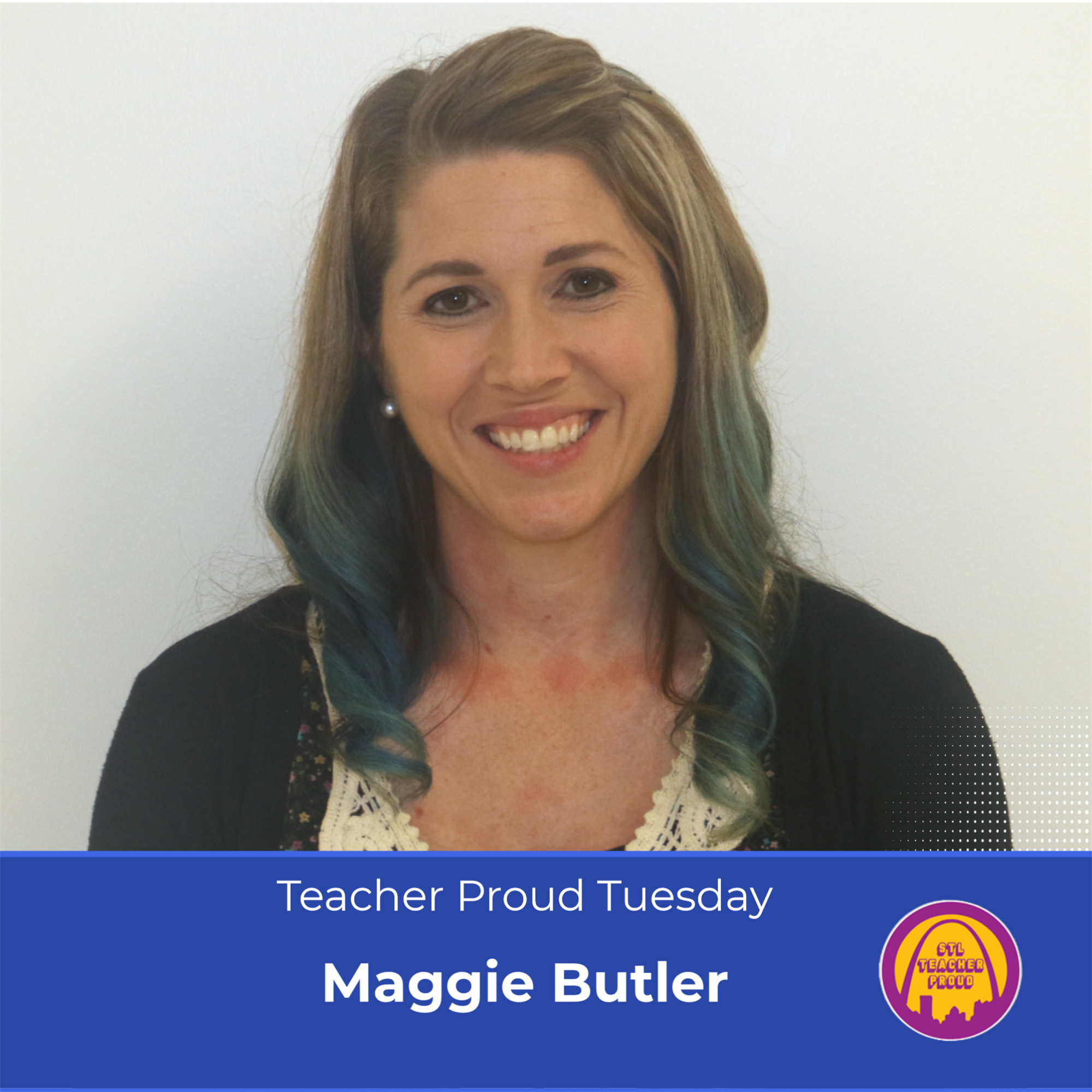 Maggie Butler - Teacher Proud Tuesday