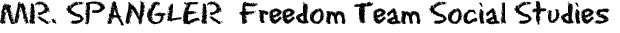 MR.+SPANGLER++Freedom+Team+Social+Studies