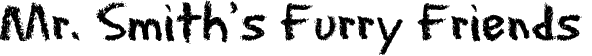 Mr.+Smith%27s+Furry+Friends