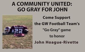  Whitehall Community Invited to Support GW Football’s “Go Gray” Game in Honor of John Hoague-Rivette