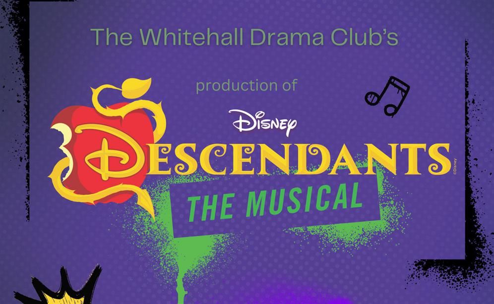  Whitehall Drama Club Presents Disney’s Descendants: The Musical