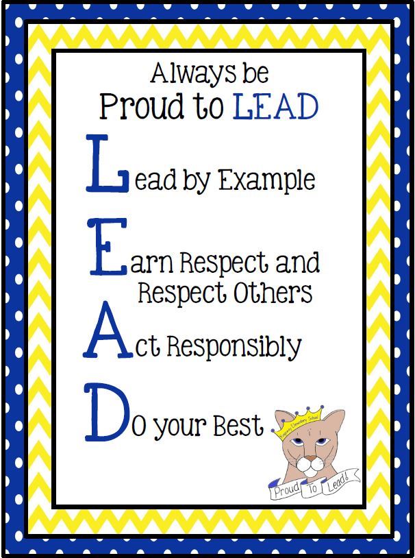 LEAD Expectations: Lead by Example, Earn Respect, Act Responsibly and Do your best!