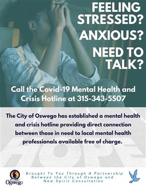 Call the city of Oswego's crisis hotline at 315-343-5507 